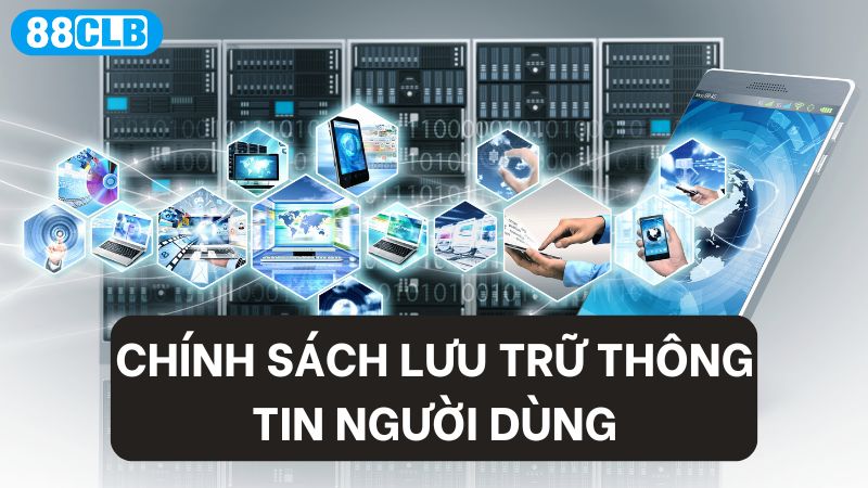 Chính sách lưu trữ thông tin tại nhà cái cực kỳ nghiêm ngặt