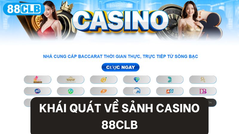 Khái quát về sảnh game casino 88clb