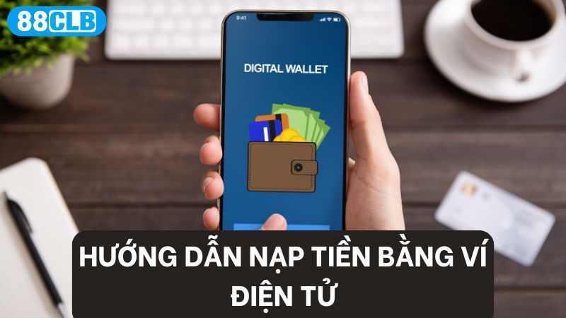 Nạp tiền bằng ví điện tử không khó như bạn nghĩ